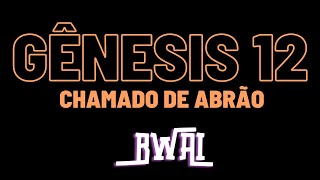 Gêneses 12 - Chamado de Abrão