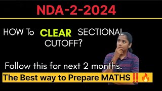 Just "2 MONTHS"  How to 'CLEAR'  Maths cut off?NDA-2-2024|| Watch this you will know everything.