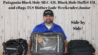 Patagonia MLC 45L, Patagonia Black Hole 45L Duffle and eBags TLS Motherlode Weekender Jr