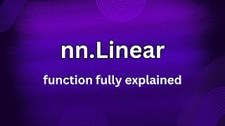 nn.Linear fully discussed | torch.nn.Linear | PyTorch functions