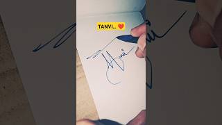 TANVI... ❤️ #trending #signature #handwriting