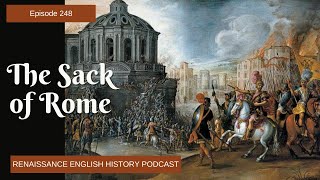 Episode 248: The Sack of Rome