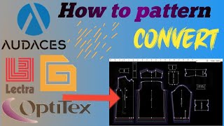 Another Software Pattern Convert to Audaces CAD software,For Begginer Tutorial