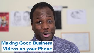 Making Good Business Videos on your phone - Intro