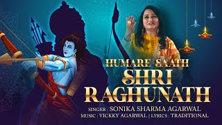 Humare Saath Shri Raghunath | Sonika Sharma Agarwal | Ram Bhajan | Vickky Agarwal | Dussehra 2024