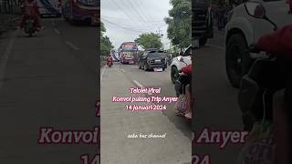 TELOLET VIRAL‼️ konvoi pulang Trip Anyer 14 januari 2024 #busmania #tripanyer14januari  #tripanyer