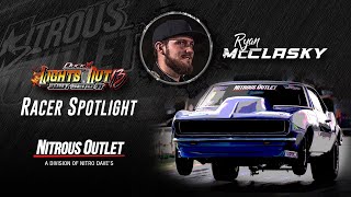 Nitrous Outlet Racer Spotlight with Ryan McClasky at Lights Out 13