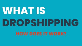 What Is Dropshipping? (And How Does It Work in 2022)