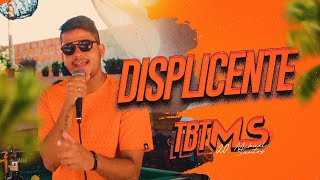 DISPLICENTE - Mikael Santos (TBT DO MS 2.0)