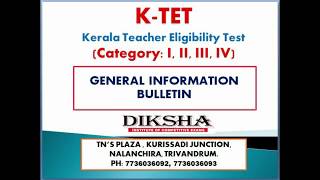 KTET GENERAL INFORMATION BULLETIN-DIKSHA PSC/KTET/SET/NET COACHING