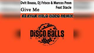 Dvit Bousa - Give Me (KaktuZ Italo Disco RemiX)