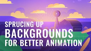 Sprucing Up Backgrounds for Better Animation