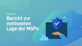 MSP-Branchendaten: Dattos Bericht zur weltweiten Lage der MSP