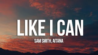 Sam Smith - Like I Can (Letra/Lyrics) ft. Aitana