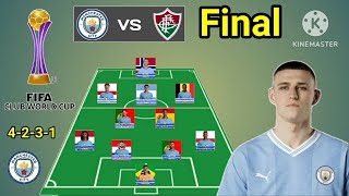 Manchester City vs Fluminense ~ Man City 4-2-3-1 With Halaand Final Club World Cup 2023