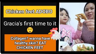 Chicken feet ADOBO| my little Gracia's first time to eat it|HEALTHY SKIN,collagen in chicken feet.