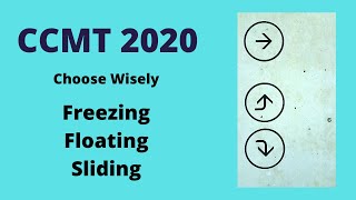 Freezing | Floating | Sliding  CCMT counselling 2020 | choose wisely