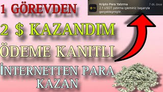 İnternetten Para Kazanma Ödeme Kanıtlı 1 görevden 2 $ Kazandım