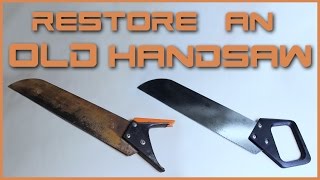 How To Restore An Old Handsaw