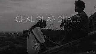 Chal Ghar Chale (Slowed+Reverb) /Arijit Singh / Song Storys