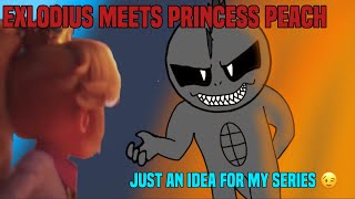 Exlodius meets princess peach ( just and idea video for my series