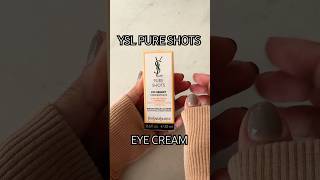 Ysl Pure Shots eye cream #influenster #freeproducts #shorts #beautyproductreview #skincare