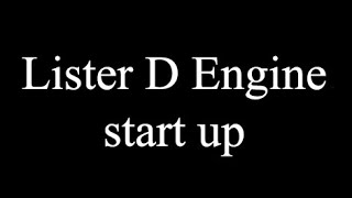 Lister D stationary engine start up.