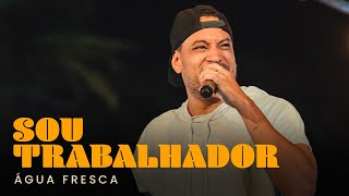 SOU TRABALHADOR!