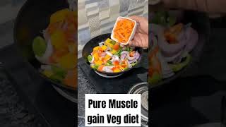 pure Muscle gain veg diet #musclegain #diet #shorts #viralshorts #viralvideo