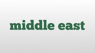 middle east meaning and pronunciation