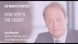 Six minute strategy -  How deep is the crisis?