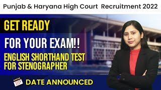 Exam DATE OUT | Stenographer Grade III | Punjab & Haryana Court 2022