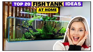 Top 20 amazing fish tank ideas | beautiful design modern fish tank ideas | fish tank ideas | ideas