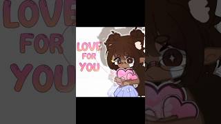 Love for you 💗 20k comemoração 💗 #gachafy #youtubeshorts #gachafy #animacaogacha #gachatuber #edit