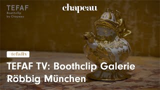 TEFAF TV: Boothclip Galerie Röbbig München