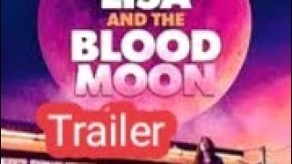 Mona Lisa and the blood moon (Trailer)