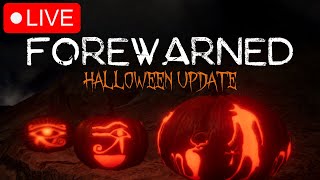 Checking Out The FOREWARNED Halloween Update! | FOREWARNED LIVE