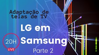 Adaptação de tela de TV LG em Samsung Parte 2