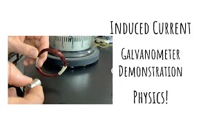 Induced current and galvanometer demonstration - physics!