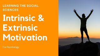 Intrinsic & Extrinsic Motivation for Psychology - AP Psychology Review