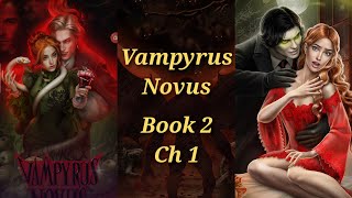 Losses and Encounters 🔷Vampyrus Novus Book 2 Ch 1🔷Erich-Lilith🔷League of Dreamers