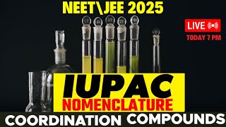 NEET/JEE 2025 வேதியியல் Coordination compounds iupac nomenclature #livestream #liveclass #live