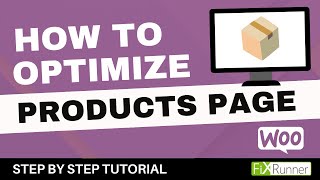 How to optimize the all products page in woocommerce