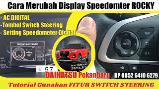 Cara mengatur Display Speedometer Daihatsu Rocky 2021 dengan Fitur Switch Steering