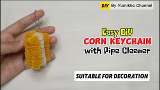 DIY | How to Make Corn Keychain with Pipe Cleaners | Easy DIY Project by Yumikha Channel #78