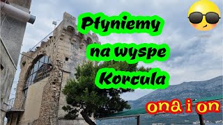 KORCULA PŁYNIEMY NA WYSPĘ CHORWACJA 2023