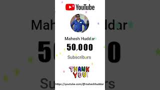 Completed 50,000+ Subscribers | Celebration Time | Thank You for Your Support by Mahesh Huddar