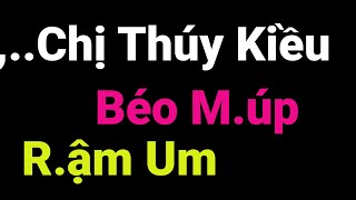 Thử Nghe 1 Lần Bạn Sẽ Không Hối Tiếc: Chị Thúy Kiều ||Mc Thanh Long