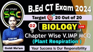 BIOLOGY | Plant Respiration TOP 50 MCQ | Cls-2 | Odisha Govt B.Ed CT Entrance Exam 2024