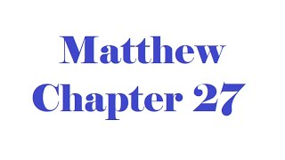 Matthew Chapter 27